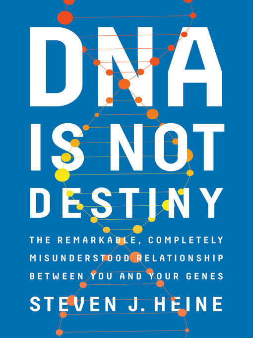 Title details for DNA Is Not Destiny by Steven J. Heine - Wait list